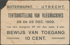 712904 Toegangskaartje voor de Tentoonstelling van Vliegmachines in de Boterhal, [Mariaplaats 14] te Utrecht
